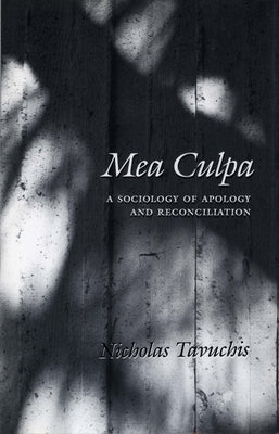 Mea Culpa: A Sociology of Apology and Reconciliation Paperback Stanford University Press