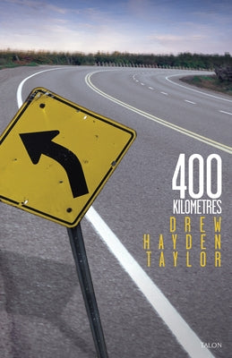 400 Kilometres by Taylor, Drew Hayden