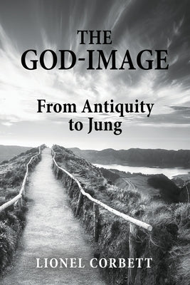The God-Image: From Antiquity to Jung Paperback Chiron Publications
