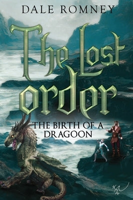 The Lost Order: The Birth of a Dragoon Paperback Vanguard Press