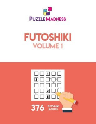 Futoshiki: Volume 1 Paperback Createspace Independent Publishing Platform