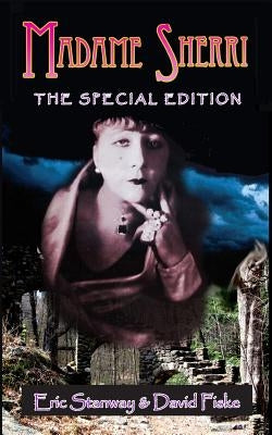 Madame Sherri -- The Special Edition Paperback Createspace Independent Publishing Platform