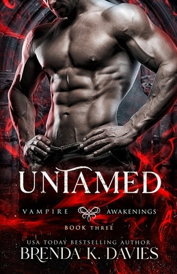 Untamed (Vampire Awakenings, Book 3) Paperback Independently Published