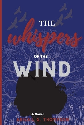 The Whispers of the Wind Paperback Abigail G. Thompson