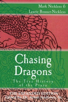 Chasing Dragons: The True History of the Piasa: The Expanded Edition Paperback Talisman House Press