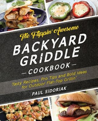 Paperback cookbook titled "The Flippin' Awesome Backyard Griddle Cookbook" with colorful cover showing outdoor grill and food recipes.