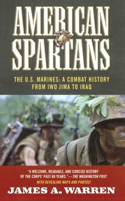 American Spartans: The U.S. Marines: A Combat History from Iwo Jima Paperback Gallery Books
