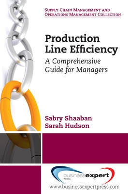 Production Line Efficiency: A Comprehensive Guide for Managers Paperback Business Expert Press