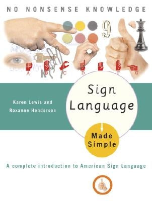 Sign Language Made Simple Crown Publishing Group (NY)