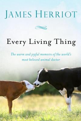 Paperback of "Every Living Thing" memoir by St. Martin's Griffin, featuring a warm, joyful cover image of a beloved animal doctor and animals.