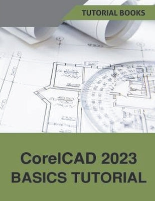 CorelCAD 2023 Basics Tutorial Paperback Tutorial Books