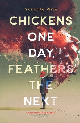 Chickens One Day, Feathers the Next Paperback Vine Leaves Press