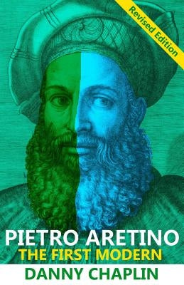Paperback book titled "Pietro Aretino: The First Modern," published by Createspace with a cover featuring the title and author name.