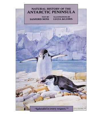 Natural History of the Antarctic Peninsula Paperback Columbia University Press