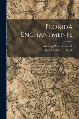 Florida Enchantments Paperback Legare Street Press