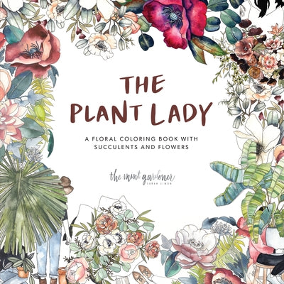 Paperback floral coloring book titled The Plant Lady by Paige Tate & Co featuring succulents and flowers illustrations.
