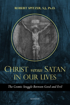 Paperback book titled "Christ vs. Satan in Our Daily Lives, Volume 1" by Ignatius Press, featuring the cover with religious artwork.