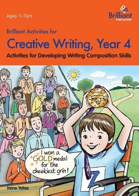 Brilliant Activities for Creative Writing, Year 4-Activities for Developing Writing Composition Skills Paperback Brilliant Publications