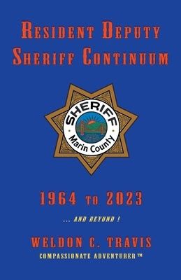 Resident Deputy Sheriff Continuum: 1964 to 2023 and beyond! Paperback Page Publishing