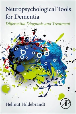 Neuropsychological Tools for Dementia: Differential Diagnosis and Treatment Paperback Academic Press