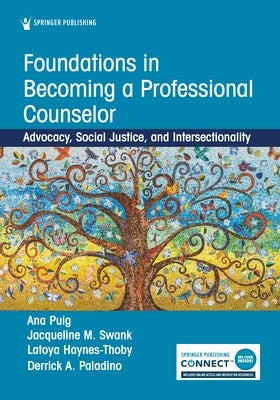 Foundations in Becoming a Professional Counselor: Advocacy, Social Justice, and Intersectionality Paperback Springer Publishing Company