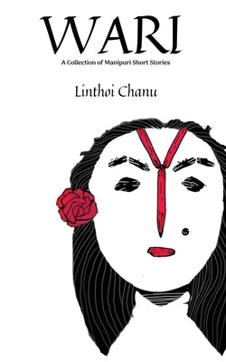 Paperback of WARI (2nd Edition) by Notion Press, featuring a cover with Manipuri short stories and illustrative artwork.