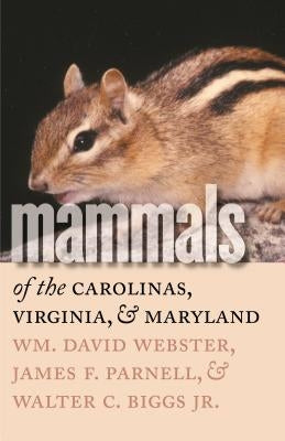 Mammals of the Carolinas, Virginia, and Maryland Paperback University of North Carolina Press