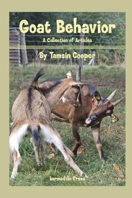Goat Behavior: A Collection of Articles Paperback Independently Published