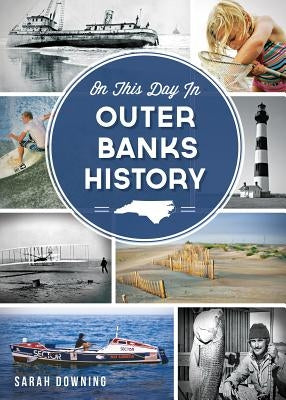 On This Day in Outer Banks History Paperback History Press