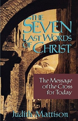 The Seven Last Words of Christ: The Message of the Cross for Today Paperback Fortress Press