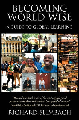 Becoming World Wise: A Guide to Global Learning Paperback Routledge