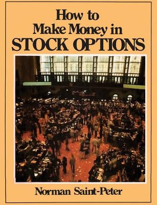 How to Make Money in Stock Options Paperback WWW.Snowballpublishing.com