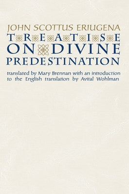 Treatise on Divine Predestination Paperback University of Notre Dame Press