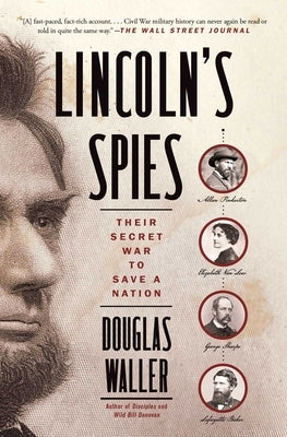 Lincoln's Spies: Their Secret War to Save a Nation Paperback Simon & Schuster