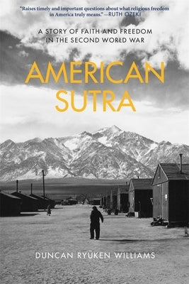 American Sutra: A Story of Faith and Freedom in the Second World War Paperback Belknap Press