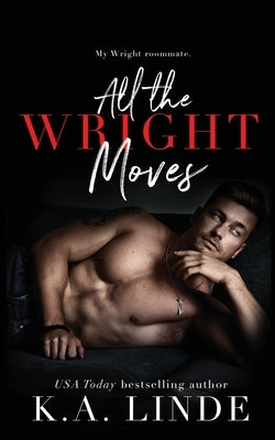 All the Wright Moves Paperback K.A. Linde, Inc.
