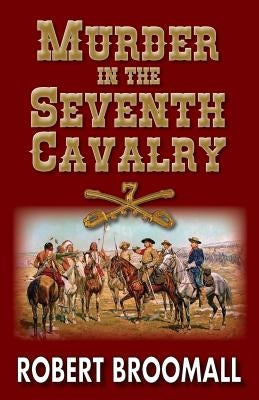 Murder in the Seventh Cavalry Paperback BlueStone Media