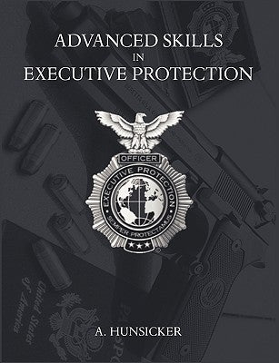 Advanced Skills in Executive Protection Paperback Universal Publishers