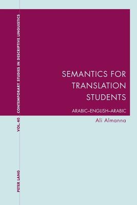 Semantics for Translation Students: Arabic-English-Arabic Paperback Peter Lang Ltd, International Academic Publis
