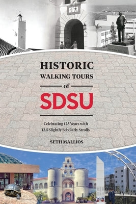 Historic Walking Tours of San Diego State Paperback Montezuma Publishing