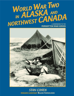 World War II in Alaska Paperback Pictorial Histories Publishing Company