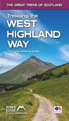 Trekking the West Highland Way (2022): Two-Way Trekking Guide Knife Edge Outdoor