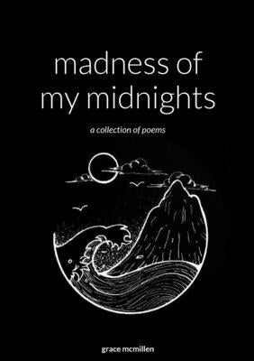 madness of my midnights Paperback Lulu.com