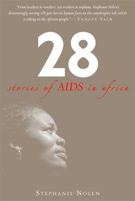 28: Stories of AIDS in Africa by Nolen, Stephanie