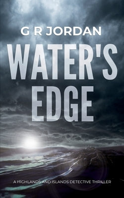 Water's Edge: A Highlands and Islands Detective Thriller Paperback Carpetless Publishing