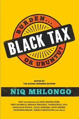 Black Tax: Burden or Ubuntu? Paperback Jonathan Ball Publishers