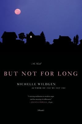 But Not for Long Paperback Picador USA