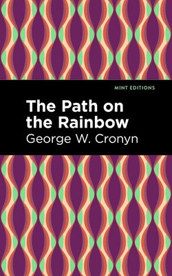The Path on the Rainbow: An Anthology of Songs and Chants from the Indians of North America Paperback Mint Editions