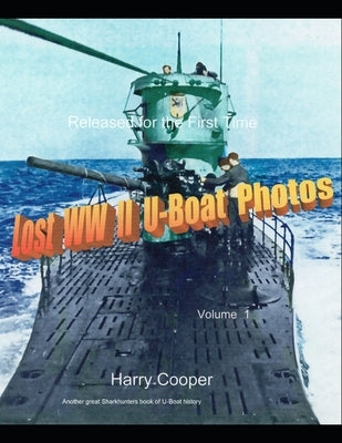Lost WWII U-Boat Photos Paperback Independently Published