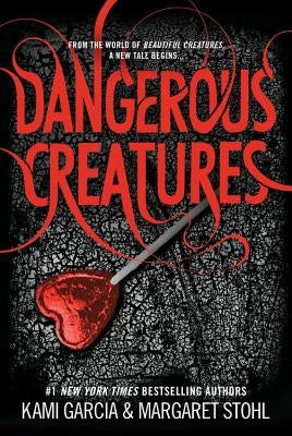 Dangerous Creatures Little, Brown Books for Young Readers